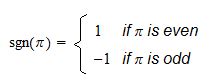 even permutation|sign of a permutation.